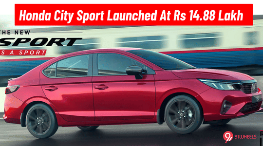 Honda City Sport Launched At Rs 14.88 Lakh - Based On The V Variant