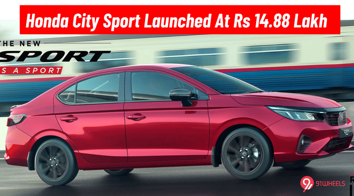 Honda City Sport Launched At Rs 14.88 Lakh - Based On The V Variant