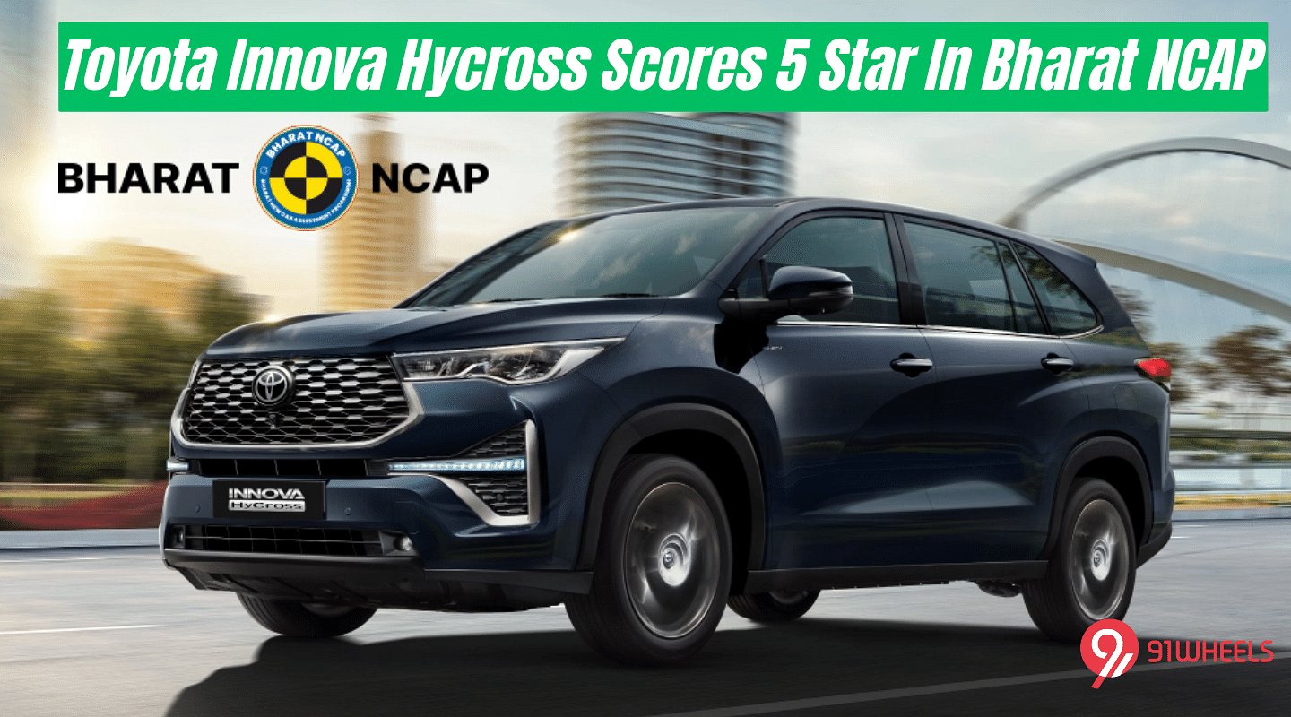 Toyota Innova Hycross Scores 5 Star In Bharat NCAP Toyota Innova Hycross Scores 5 Star In Bharat NCAP