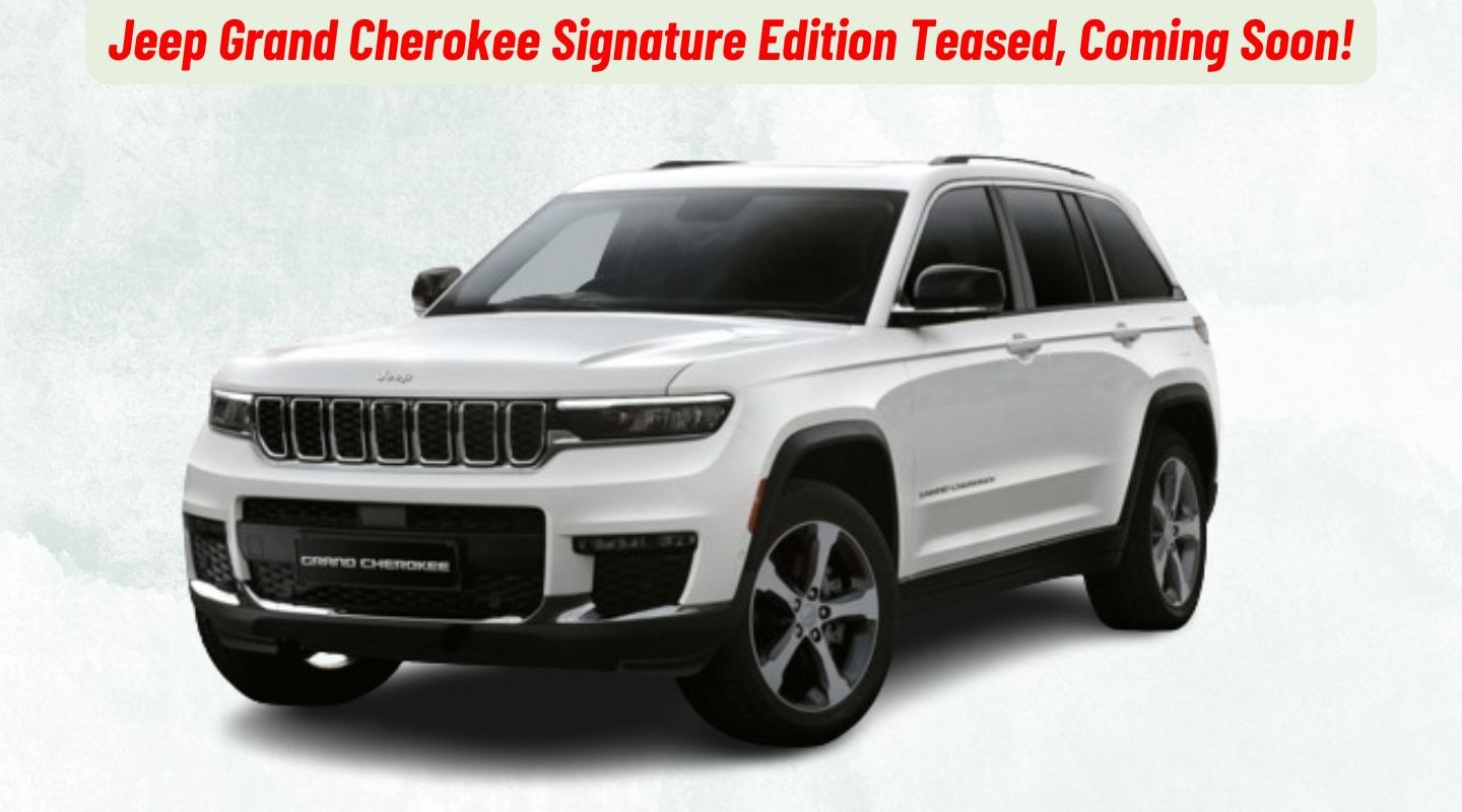 Jeep Grand Cherokee Signature Edition Teased, Coming Soon!