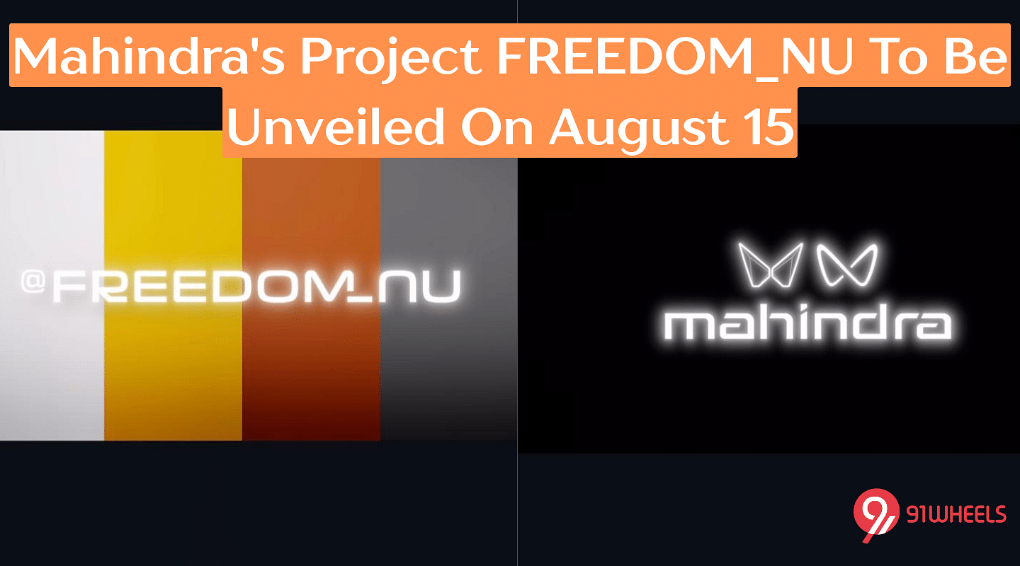 Mahindra's Project FREEDOM_NU To Be Unveiled On August 15