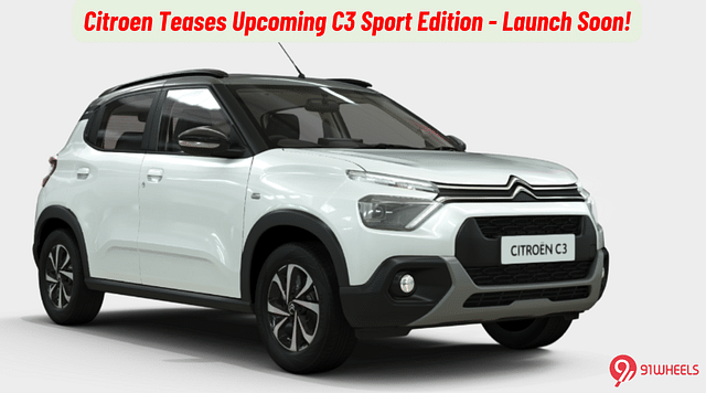 Citroen Teases Upcoming C3 Sport Edition - Launch Soon!