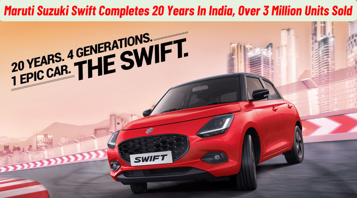 Maruti Suzuki Swift Completes 20 Years In India - Over 30 Lakh Units Sold