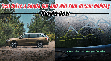 Test Drive a Skoda Car and Win Your Dream Holiday: Here's How