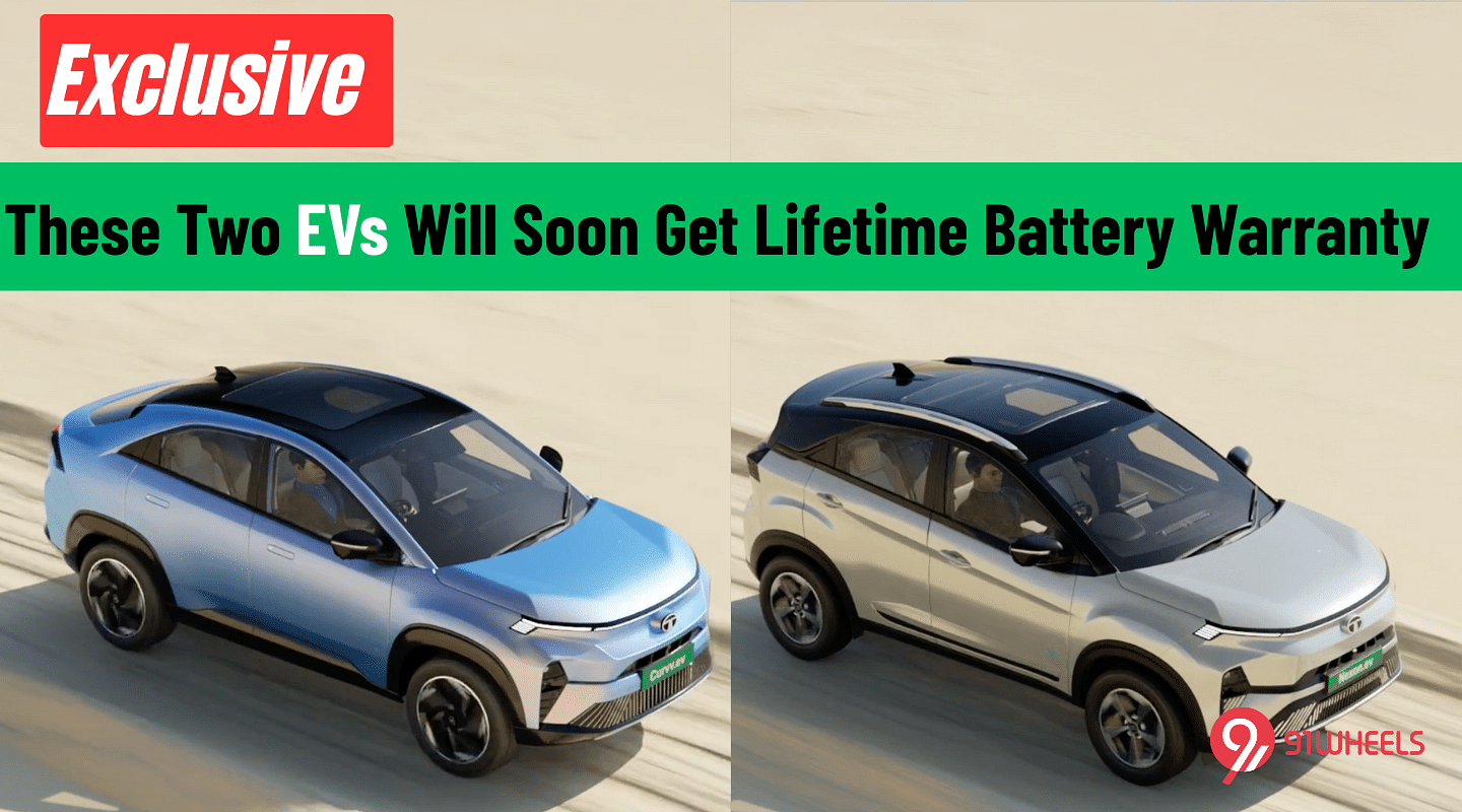 EXCLUSIVE! These Two Tata EVs Will Soon Get Lifetime Battery Warranty EXCLUSIVE! These Two Tata EVs Will Soon Get Lifetime Battery Warranty