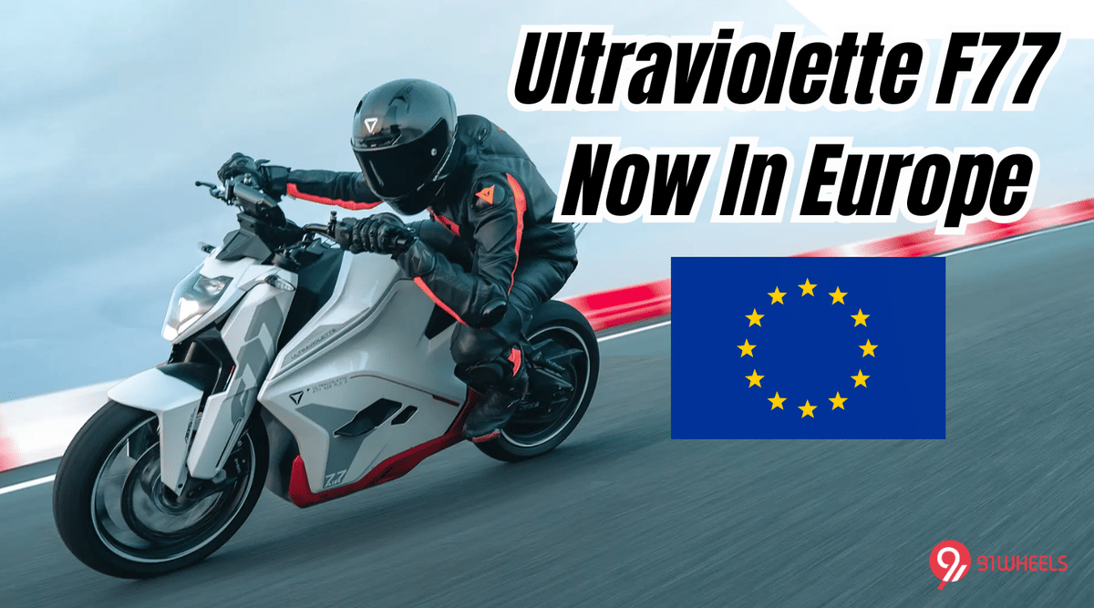 Ultraviolette Launches The F77 In Ten European Nations Ultraviolette Launches The F77 In Ten European Nations