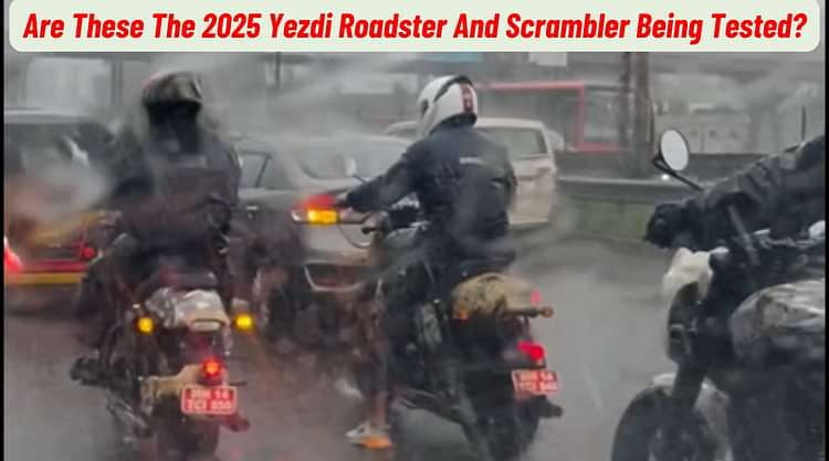 Are These The 2025 Yezdi Roadster And Scrambler Being Tested?