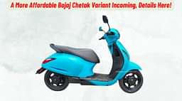 A More Affordable Bajaj Chetak Incoming, Likely To Be An Upgrade Over The 2903!