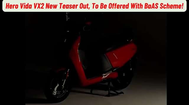 Hero Vida VX2 New Teaser Out, To Be Offered With BaAS Scheme!