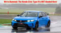 We're Bummed; The Honda Civic Type R Is NOT Coming To India!