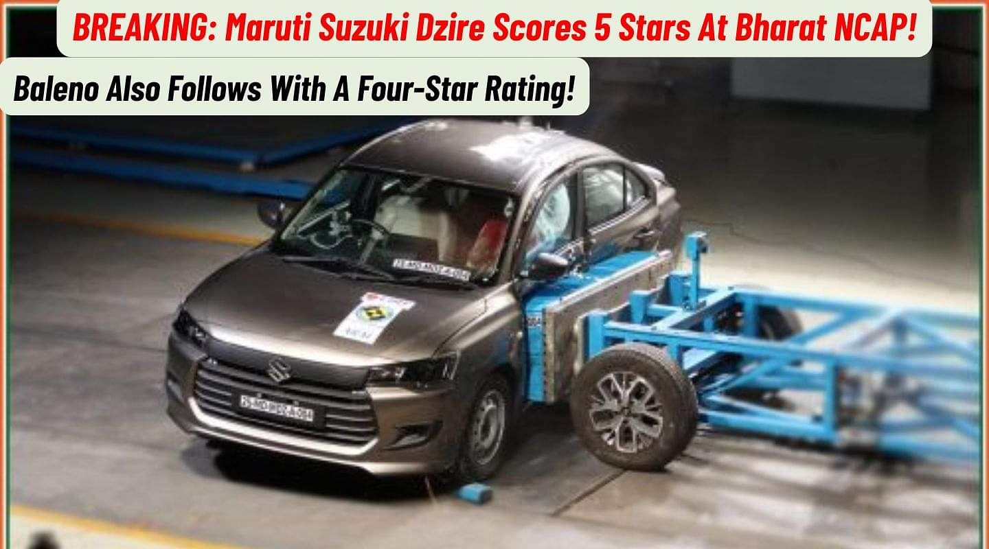 BREAKING: Maruti Suzuki Dzire Scores 5 Stars, Baleno Scores 4 Stars At Bharat NCAP!