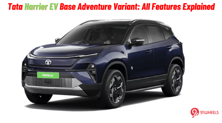 Tata Harrier EV Base Adventure Variant: All Features Explained - Worth Rs 21.49 Lakh? Tata Harrier EV Base Adventure Variant: All Features Explained - Worth Rs 21.49 Lakh?