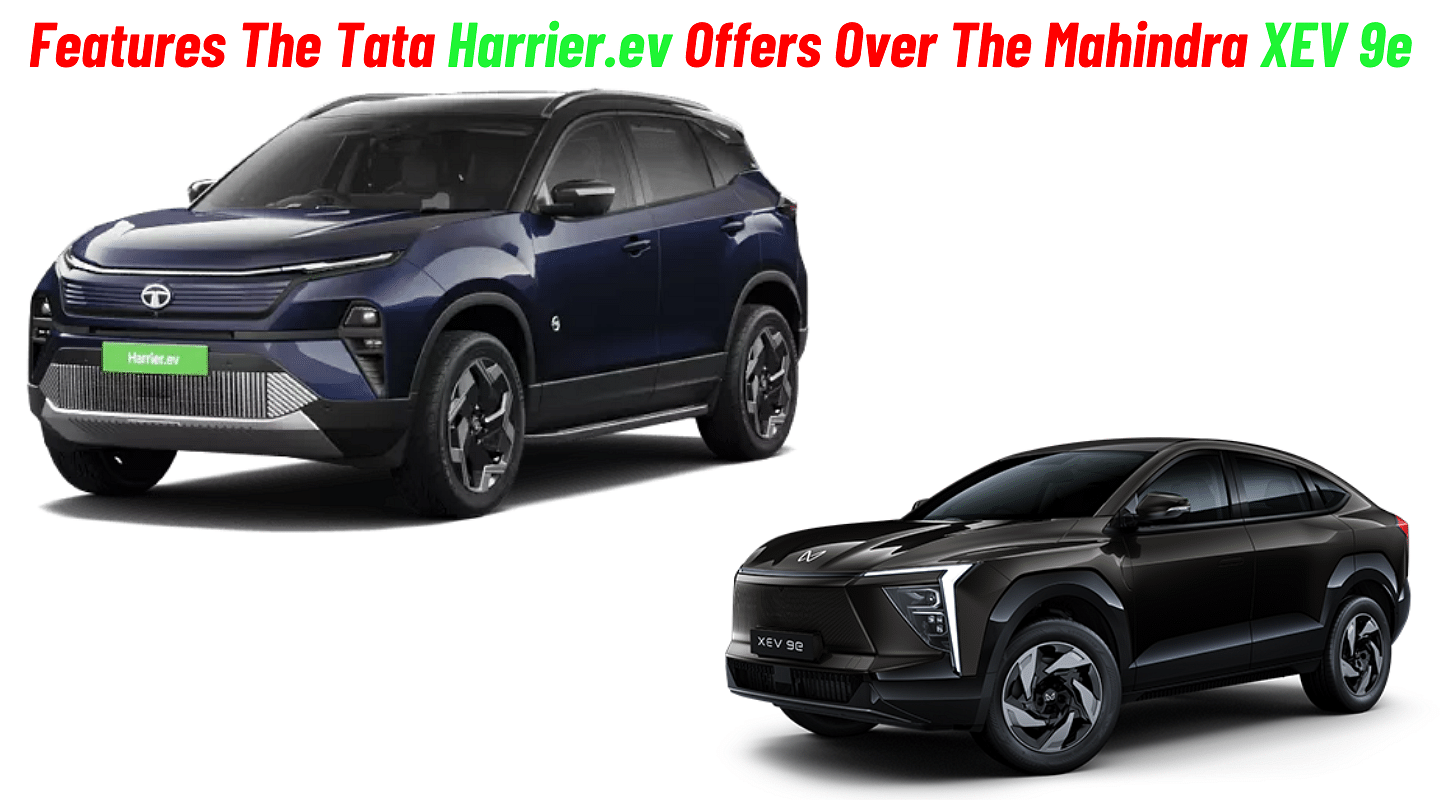 Features The Tata Harrier EV Offers Over The Mahindra XEV 9e Features The Tata Harrier EV Offers Over The Mahindra XEV 9e