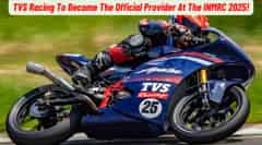 TVS Racing To Be The Official Provider Of Motorcycles At INMRC 2025!