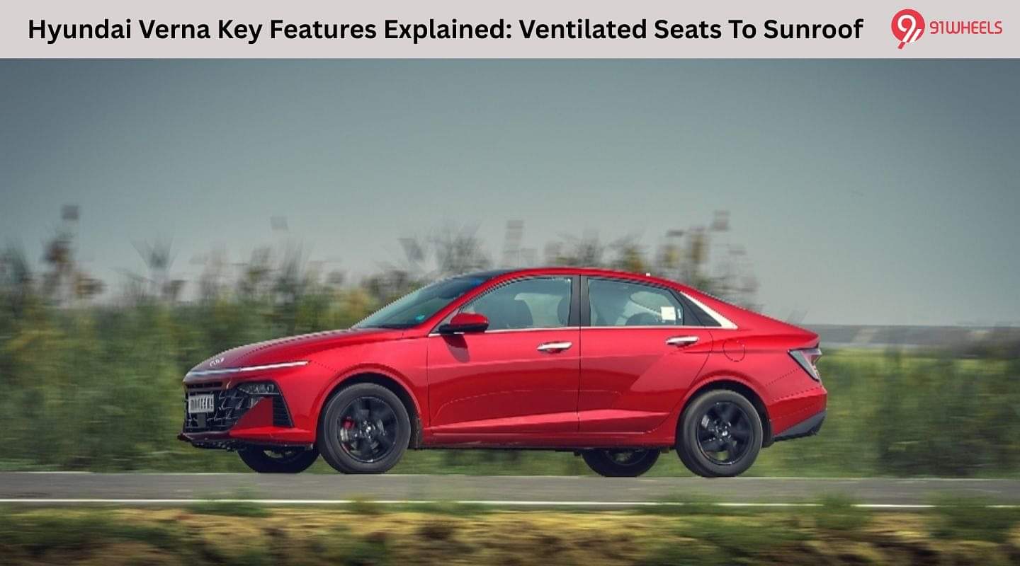Hyundai Verna Key Features Explained: Ventilated Seats To Sunroof Hyundai Verna Key Features Explained: Ventilated Seats To Sunroof