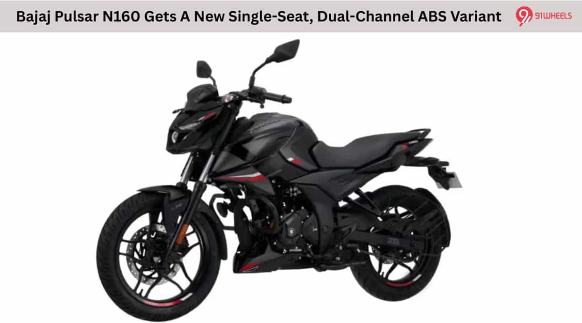 Bajaj Pulsar N160 Gets A New Single-Seat, Dual-Channel ABS Variant Bajaj Pulsar N160 Gets A New Single-Seat, Dual-Channel ABS Variant