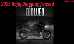 2025 Bajaj Dominar 400, Dominar 250 Teased- To Get Major Updates