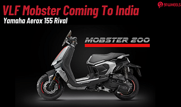 VLF Mobster Confirmed For India Launch: Yamaha Aerox 155 Rival