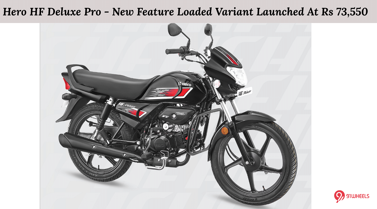 Hero HF Deluxe Pro - New Feature Loaded Variant Launched At Rs 73,550 Hero HF Deluxe Pro - New Feature Loaded Variant Launched At Rs 73,550