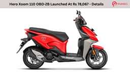 Hero Xoom 110 OBD-2B Launched At Rs 78,067 - Details