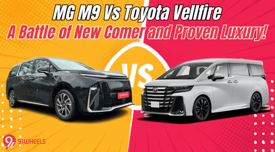 MG M9 Vs Toyota Vellfire: A Battle of New Comer and Proven Luxury?