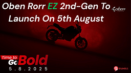 Oben Rorr EZ 2nd Generation To Launch On 5th August - Stay Tuned