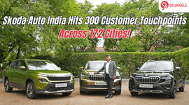 Skoda Auto India Hits 300 Customer Touchpoints Across 172 Cities; Details