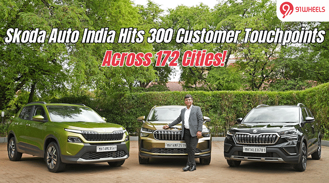 Skoda Auto India Hits 300 Customer Touchpoints Across 172 Cities; Details