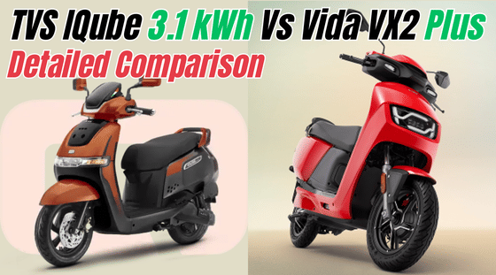 TVS IQube 3.1 kWh Vs Vida VX2 Plus: Detailed Comparison