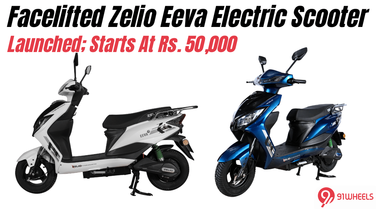 Facelifted Zelio Eeva Electric Scooter Launched; Starts At Rs. 50K: Details Facelifted Zelio Eeva Electric Scooter Launched; Starts At Rs. 50K: Details