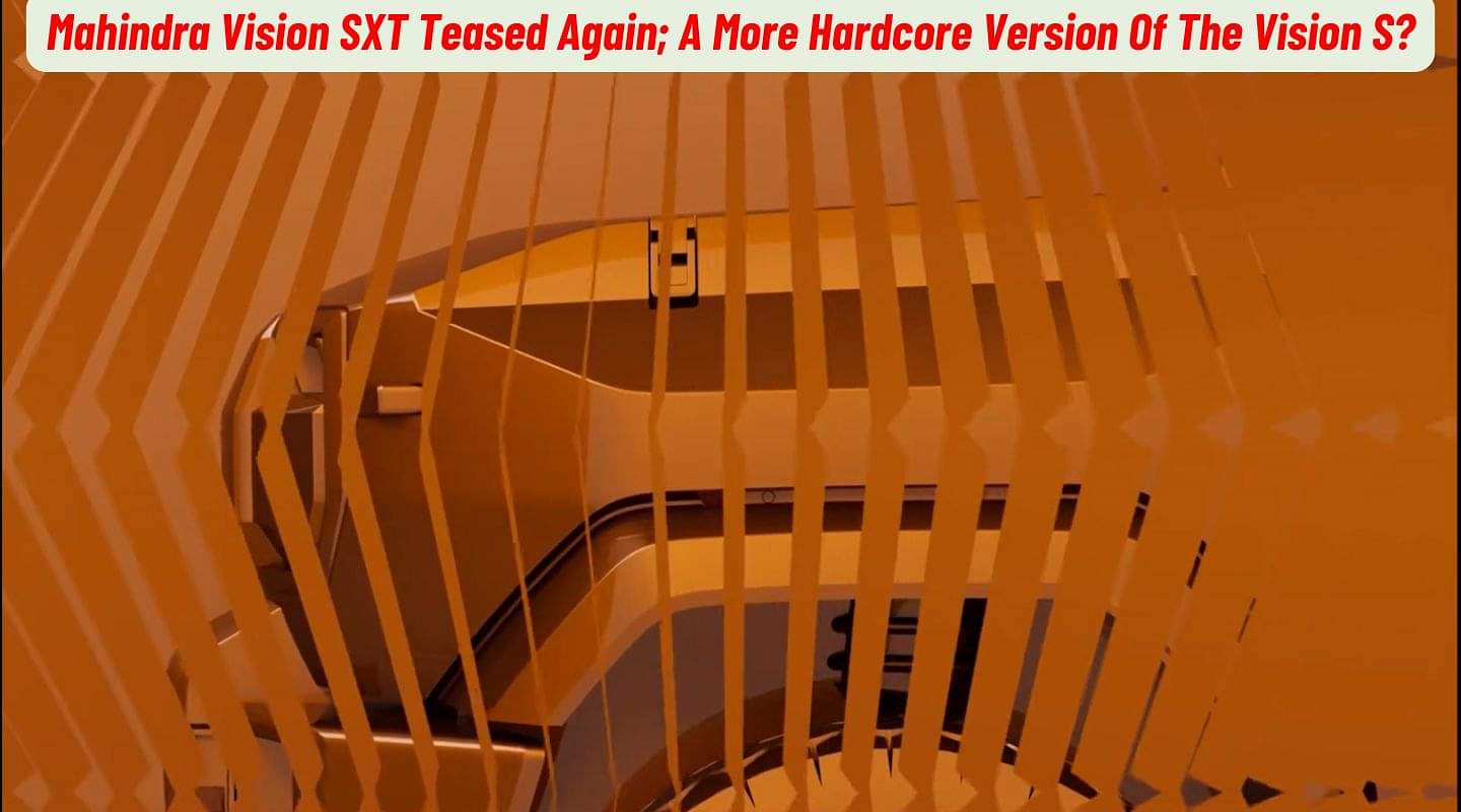 Mahindra Vision SXT Teased Again; A More Hardcore Version Of The Vision S? Mahindra Vision SXT Teased Again; A More Hardcore Version Of The Vision S?