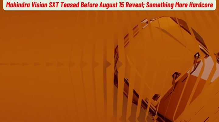 Mahindra Vision SXT Teased; Something More Hardcore?