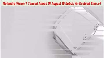 Mahindra Vision T Teased Ahead Of August 15 Debut!