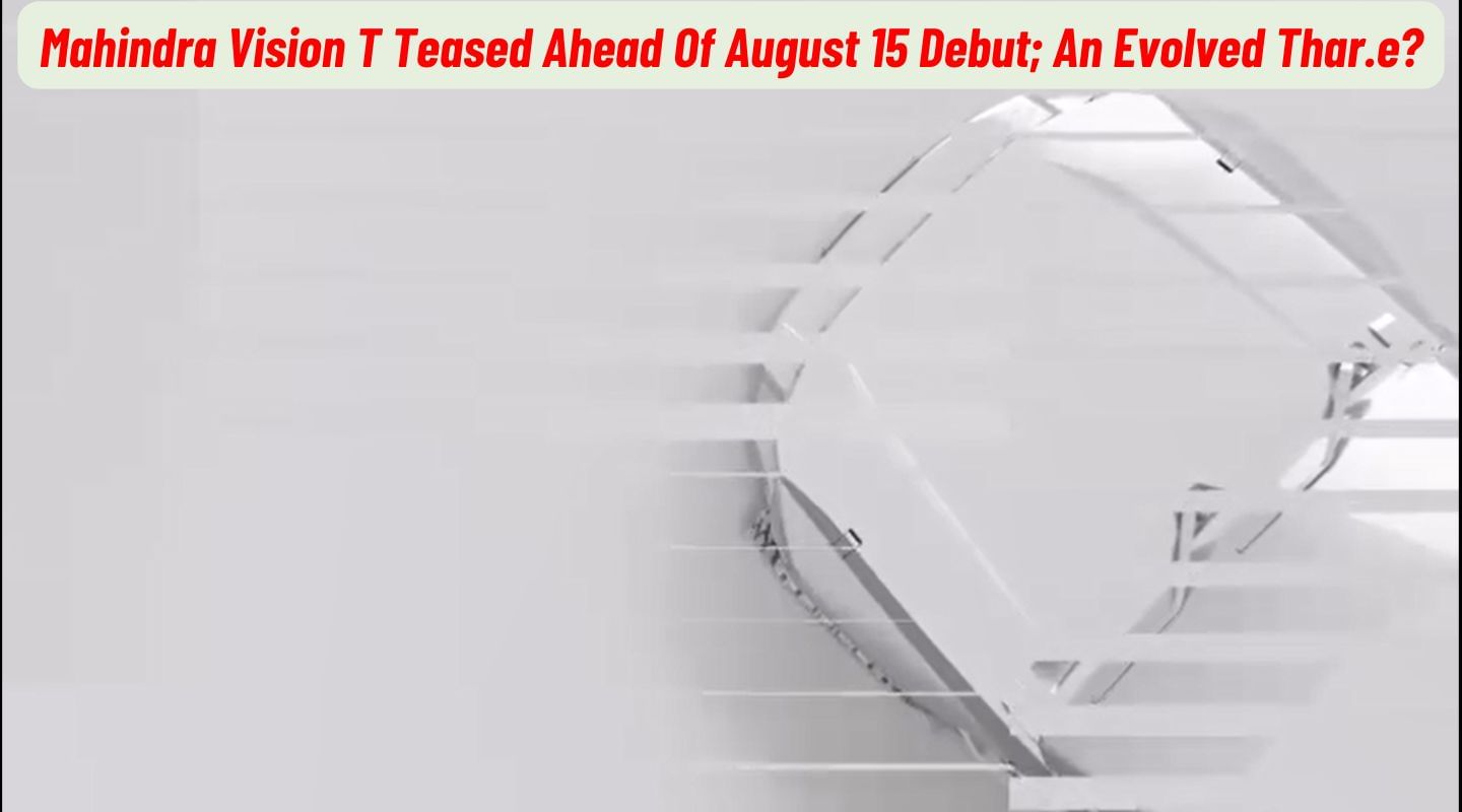 Mahindra Vision T Teased Ahead Of August 15 Debut!