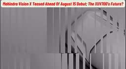 Mahindra Vision X Teased Ahead Of August 15 Debut; The XUV700's Future?