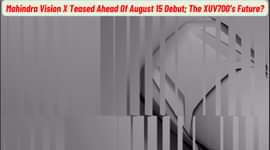 Mahindra Vision X Teased Ahead Of August 15 Debut; The XUV700's Future?