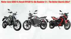 Matter Aera 5000 Vs Revolt RV400 Vs Ola Roadster X+: The Better Electric Bike?