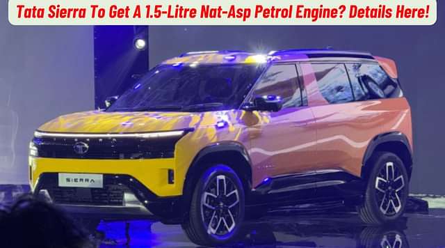 Upcoming Tata Sierra Likely To Also Feature New 1.5-litre Naturally-Aspirated Petrol Engine!