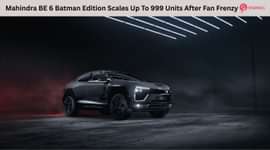 Mahindra BE 6 Batman Edition Scales Up To 999 Units After Fan Frenzy