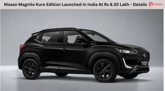 Nissan Magnite Kuro Edition Launched In India At Rs 8.30 Lakh - Details