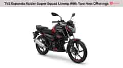 TVS Expands Raider Super Squad Lineup With Two New Offerings