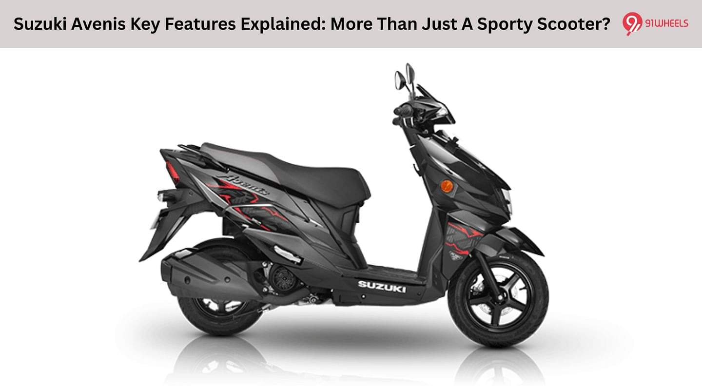 Suzuki Avenis Key Features Explained: More Than Just A Sporty Scooter? Suzuki Avenis Key Features Explained: More Than Just A Sporty Scooter?