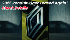 2025 Renault Kiger Teased Ahead of Launch: All You Need to Know