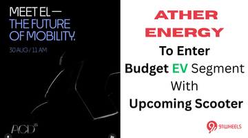 Ather Energy To Enter Budget EV Segment With Upcoming Scooter