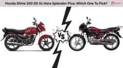 Hero Splendor Plus Vs Honda Shine 100 DX: Which One To Pick?