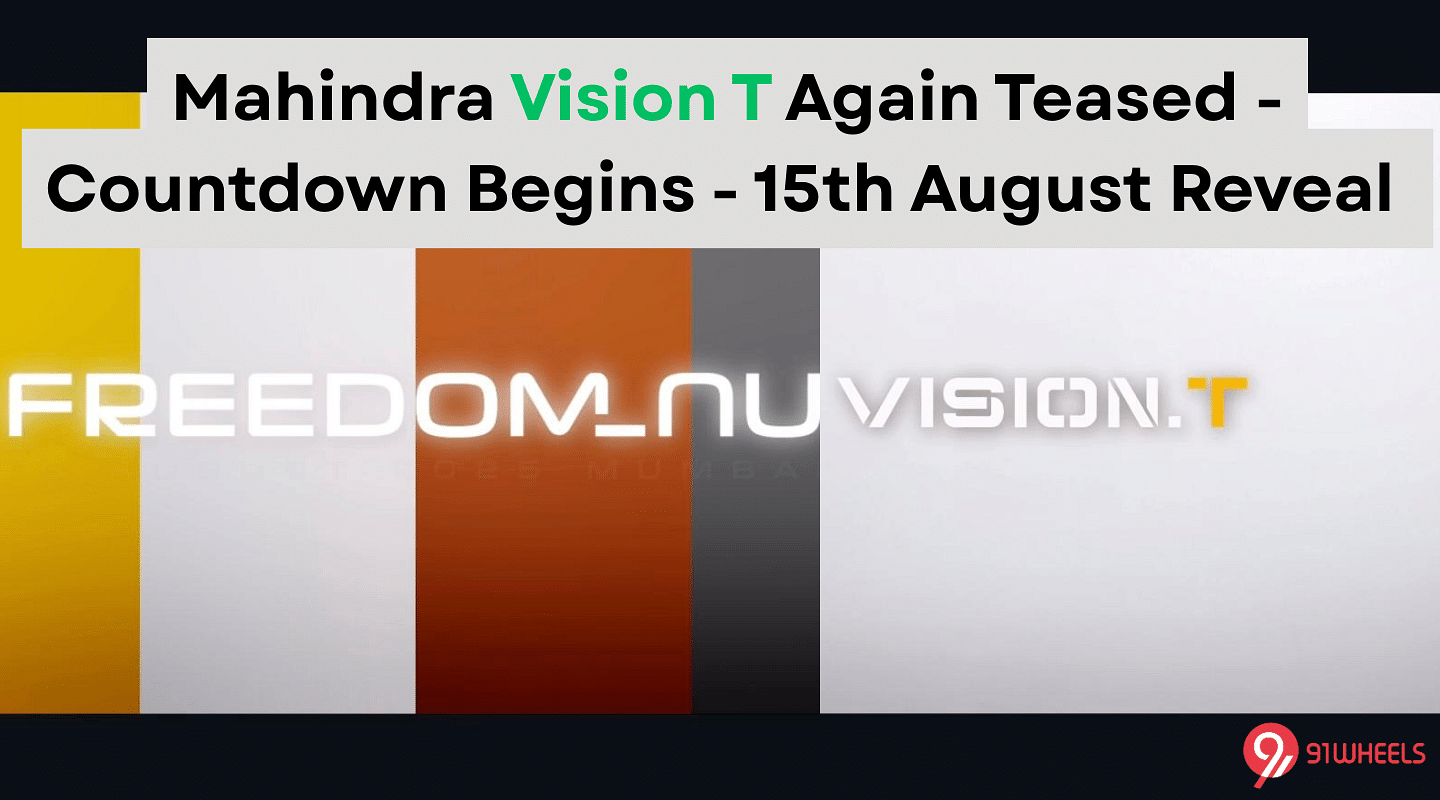 Mahindra Vision T Again Teased - Countdown Begins - 15th August Reveal Mahindra Vision T Again Teased - Countdown Begins - 15th August Reveal