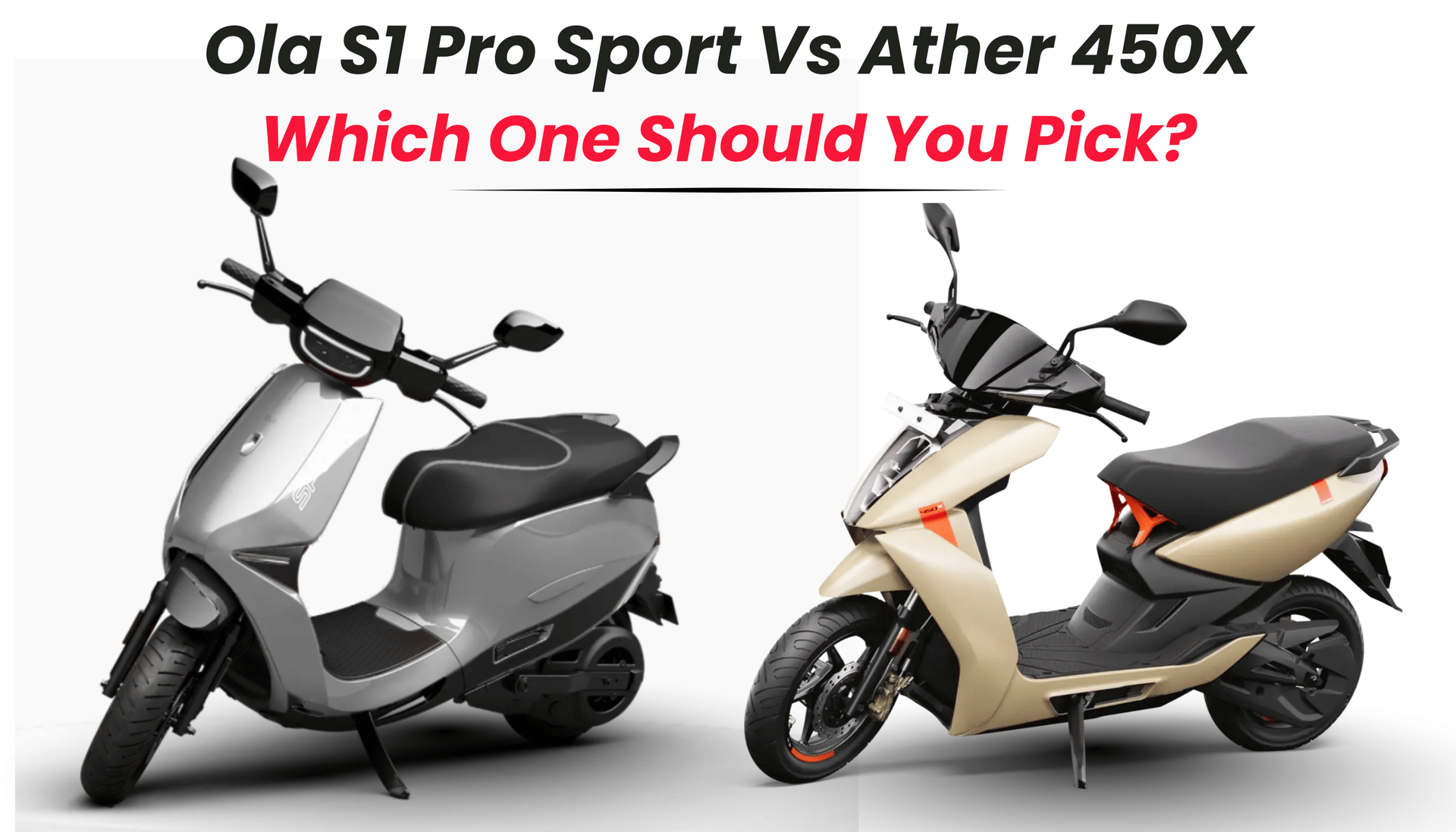Ola S1 Pro Sport Vs Ather 450X: Which One Should You Really Pick?