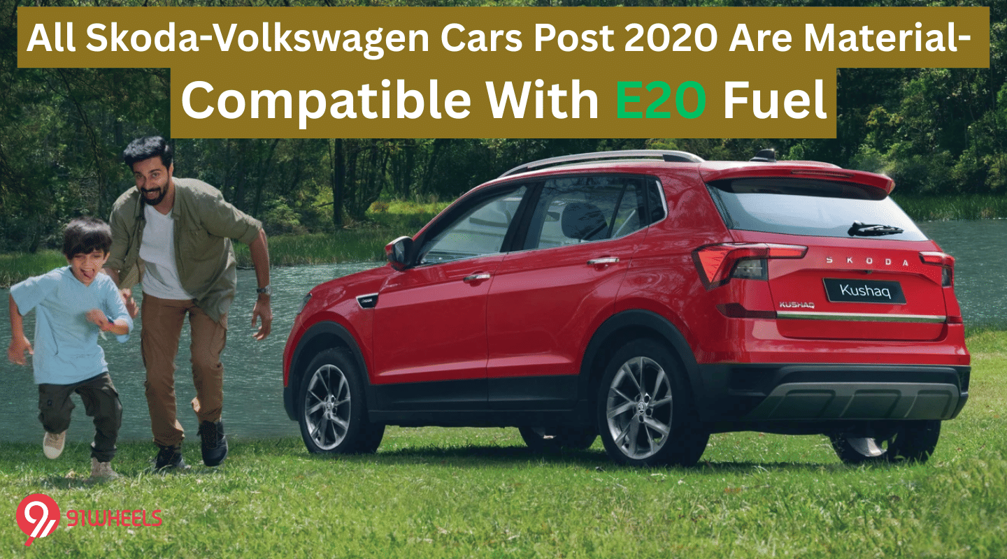 All Skoda-Volkswagen Cars Post 2020 Are Compatible With E20 Fuel All Skoda-Volkswagen Cars Post 2020 Are Compatible With E20 Fuel