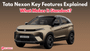 Tata Nexon Key Features Explained: What Makes It Standout?