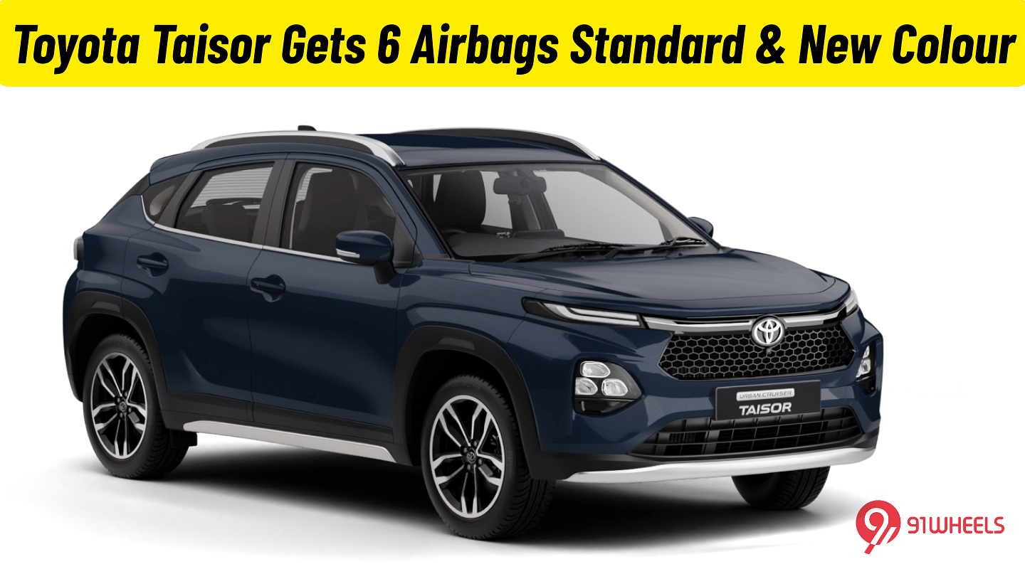 Toyota Urban Cruiser Taisor Gets 6 Airbags Standard And New Colour Toyota Urban Cruiser Taisor Gets 6 Airbags Standard And New Colour